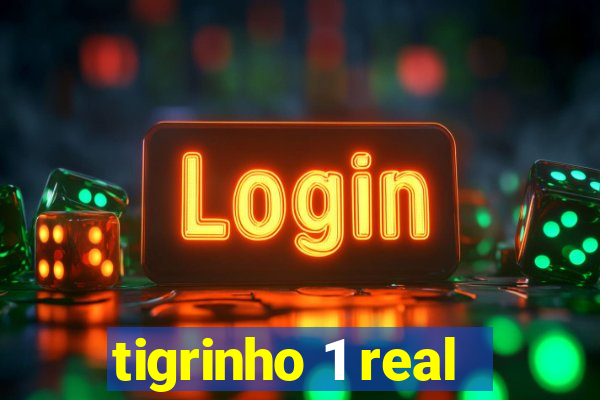 tigrinho 1 real